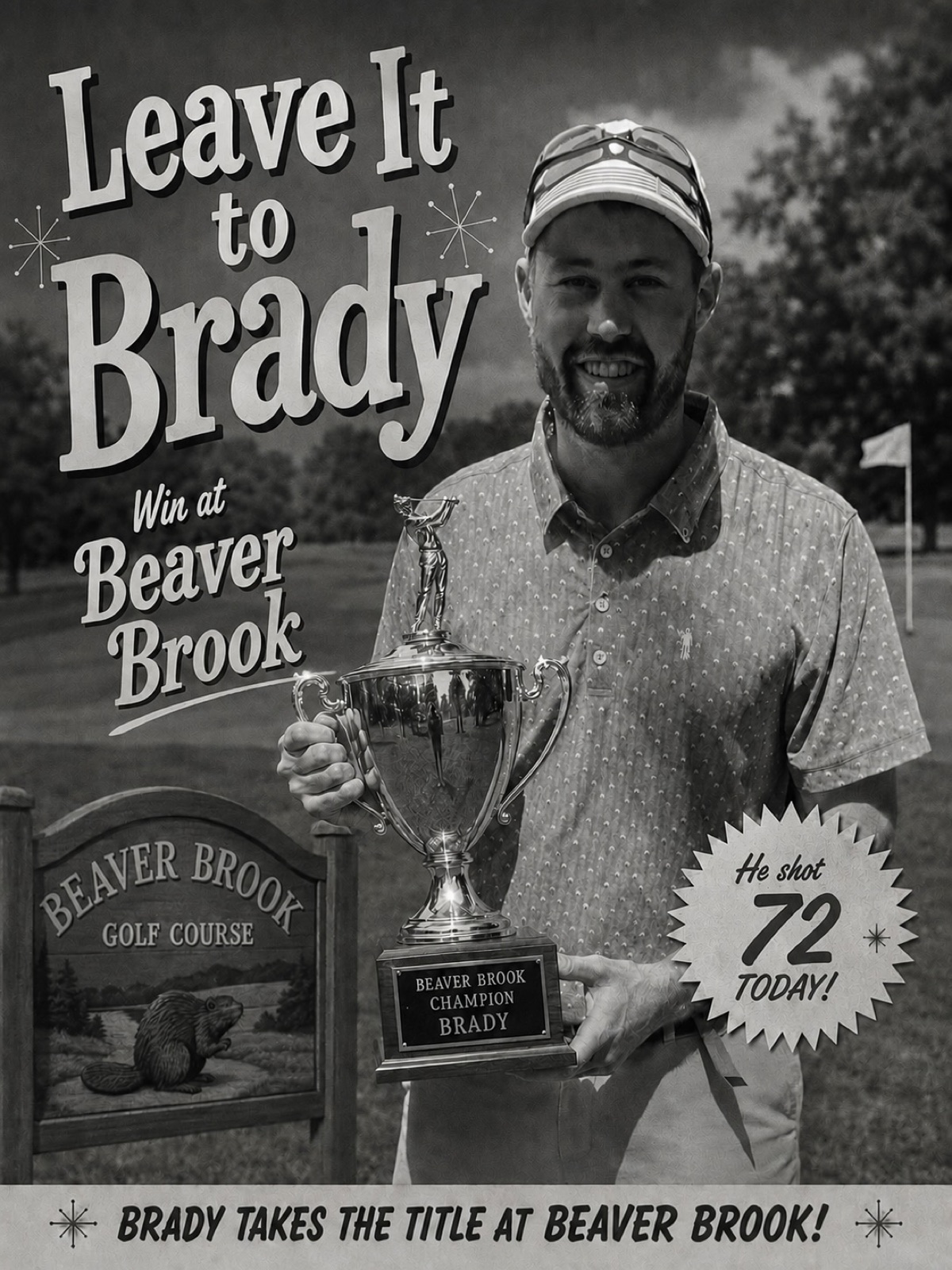 Leave It to Brady — Beaver Brook, June 28